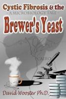 Cystic Fibrosis & The Brewer's Yeast