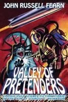 Valley of Pretenders: Classic Pulp Science Fiction Stories in the Vein of Stanley G. Weinbaum