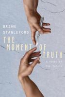 The Moment of Truth: A Novel of the Future