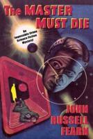 Adam Quirk #1: The Master Must Die -- A Science Fiction Detective Story