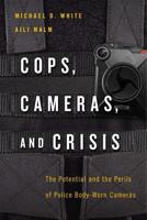 Cops, Cameras, and Crisis