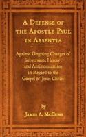 A Defense of the Apostle Paul in Absentia