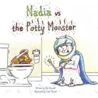 Nadia VS The Potty Monster