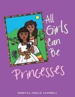 All Girls Can Be Princesses