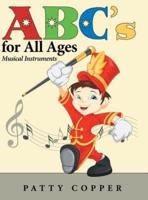 ABC's for All Ages: Musical Instruments