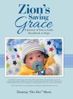 Zion's Saving Grace: A Journey of Fear to Faith, Heartbreak to Hope
