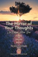 The Mirror of Your Thoughts: To Edgar Allen Poe