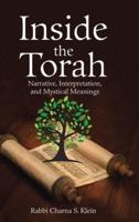 Inside the Torah: Narrative, Interpretation, and Mystical Meanings