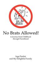 No Brats Allowed!