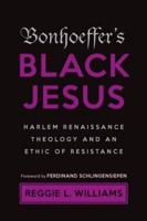Bonhoeffer's Black Jesus