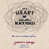 My Heart and Other Black Holes Lib/E