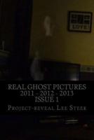 Real Ghost Pictures 2011 - 2012 - 2013