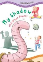 My Shadow and Other Poems