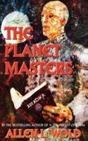 The Planet Masters
