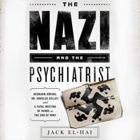 The Nazi and the Psychiatrist Lib/E