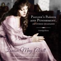 Pauline's Passion and Punishment, and Other Escapades Lib/E