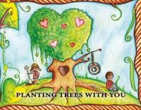 Planting Trees With You