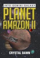 Planet Amazon II: Into Gemini Galaxy