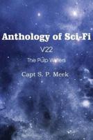 Anthology of Sci-Fi V22, the Pulp Writers - Capt S. P. Meek
