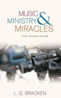 Music, Ministry and Miracles