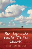 The Boy Who Could Tickle Clouds