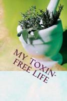 My Toxin-Free Life
