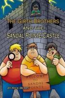 The Girth Brothers and the Sandal Pointe Castle