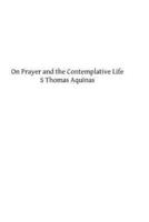 On Prayer and the Contemplative Life