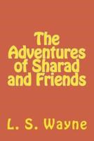 The Adventures of Sharad and Friends