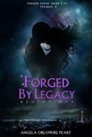 Forged by Legacy