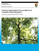 National Capital Region Network 2006 Forest Vegetation Monitoring Report