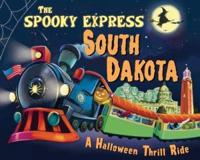 The Spooky Express South Dakota