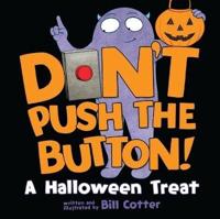 Don't Push the Button!. A Halloween Treat