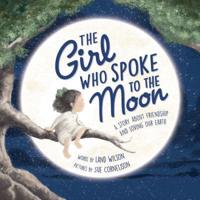 The Girl Who Spoke to the Moon