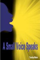 A Small Voice Speaks
