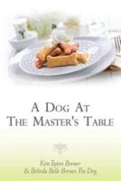 A Dog at the Master's Table