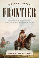 Wildest Lives of the Frontier