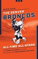 The Denver Broncos All-Time All-Stars