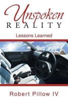 Unspoken Reality: Lessons Learned