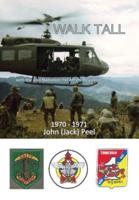 Walk Tall: With the 2nd Battalion 1st Arvn Regiment