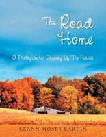The Road Home: A Photographic Journey of the Prairie