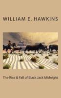 The Rise & Fall of Blackjack Midnight