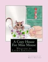 A Cozy House For Miss Mouse
