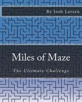 Miles of Maze