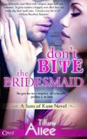Don't Bite the Bridesmaid