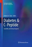 Diabetes & C-Peptide : Scientific and Clinical Aspects