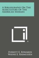A Bibliography on the Agriculture of the American Indians