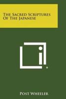 The Sacred Scriptures of the Japanese