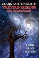 The Star-Treader and Other Poems - Large Print Edition