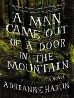 A Man Came Out of a Door in the Mountain